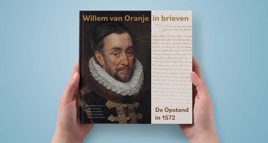 Boek Willem van Oranje in Brieven | de Opstand in 15721
